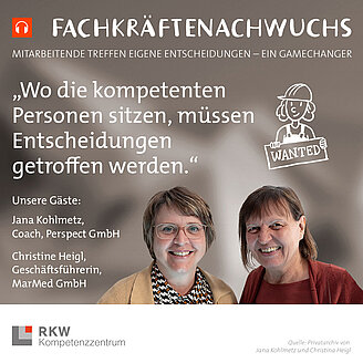 © Heigl, Kohlmetz, RKW Kompetenzzentrum / RKW Kompetenzzentrum Beschreibung Podcast Wanted mit Fotos von Christine Heigl und Jana Kohlmetz