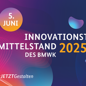 Hinweis auf Innovationstag Mittelstand 2025 – © Bundesministerium für Wirtschaft und Energie Innovationstag Mittelstand 2025